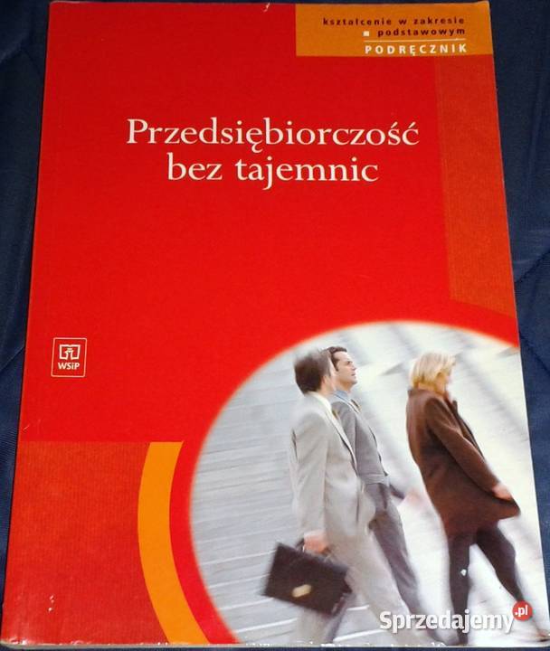 Przedsiębiorczość bez tajemnic S Gregorczyk Rok wydania 2007 Chełm