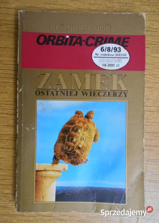 Bernard Noel Zamek Ostatniej Wieczerzy lubelskie Parczew