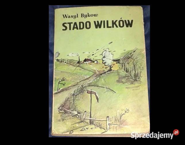 Stado wilków Wasyl Bykow lubelskie