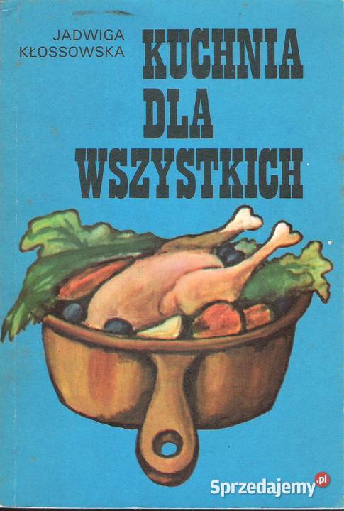 Kuchnia wszystkich J Kłossowska Puławy