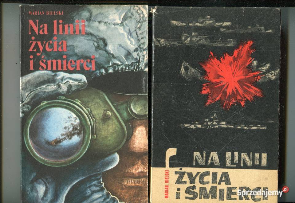 Na linii życia i śmierci Marian Bielski 2 Rok wydania 1968 Szczecin