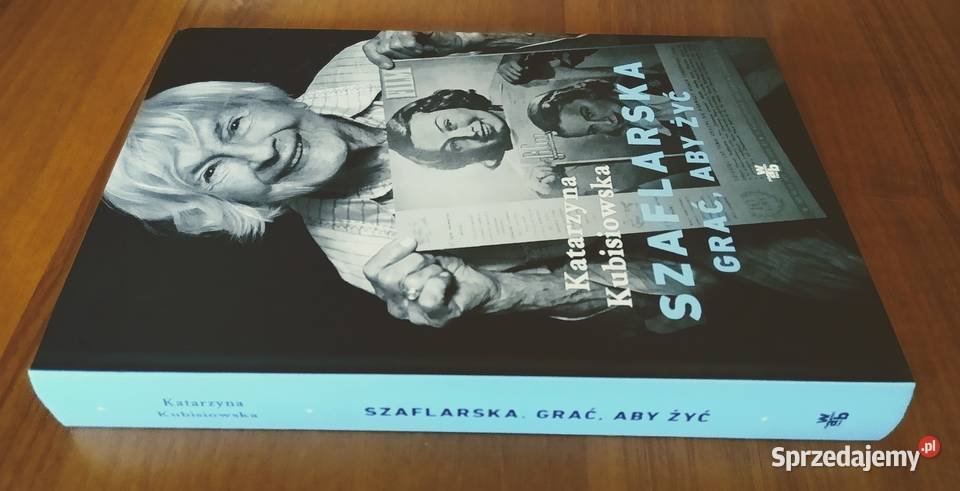 Szaflarska grać aby żyć Katarzyna Kubisiowska