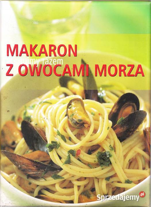 Makaron z owocami morza Gotujemy razem zachodniopomorskie Szczecin