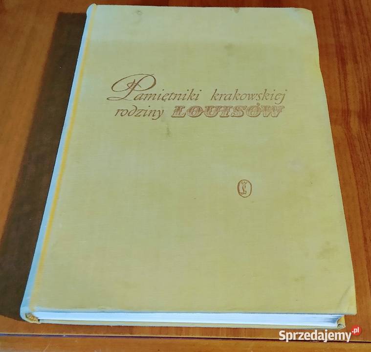 Pamiętniki krakowskiej rodziny Louisów 18311869 Gdańsk sprzedam