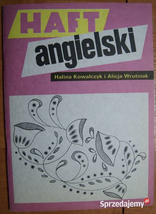 Halina Kowalczyk Alicja Wrutniak Haft angielski Parczew