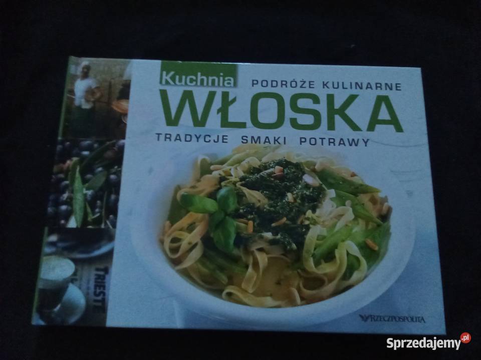 Kuchnia włoska podróże kulinarne kuchnia, potrawy Warszawa