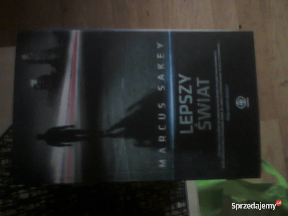Lepszy świat Marcus Sakey Warszawa