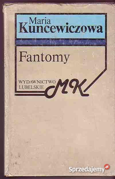 1086 FANTOMY MARIA KUNCEWICZOWA Proza i poezja małopolskie Czyrna