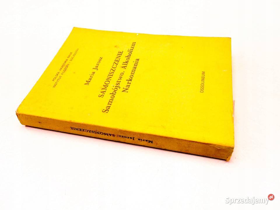 SAMONISZCZENIE Samobójstwo Alkoholizm Narkomania psychologia, socjologia Osięciny