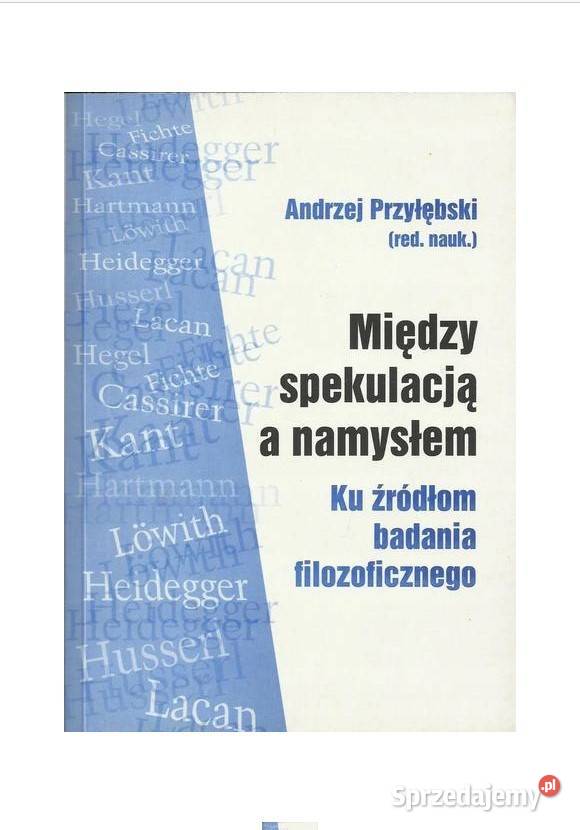 Między spekulacją a namysłem Ku źródłom badania Łódź