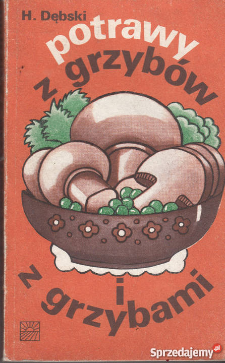 01782 POTRAWY Z GRZYBÓW I Z GRZYBAMI HENRYK