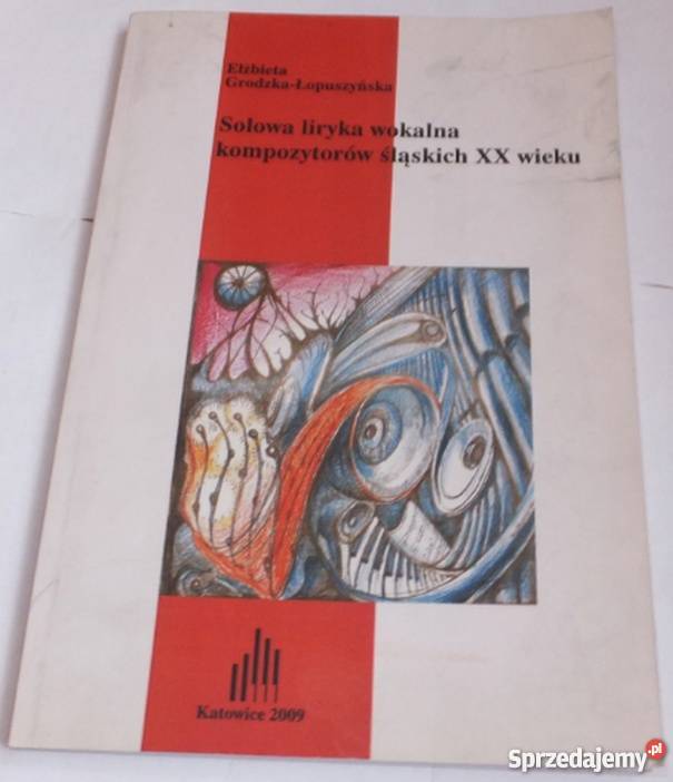 SOLOWA LIRYKA WOKALNA KOMPOZYTORÓW ŚLĄSKICH XX W małopolskie Nowy Sącz
