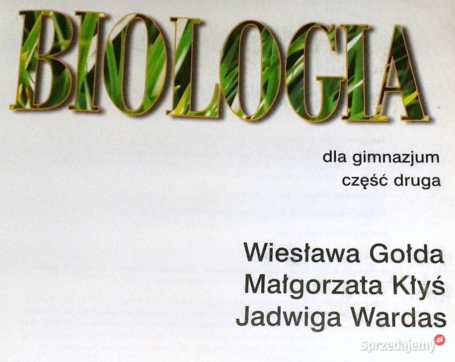 Biologia gimnazjum Cz 2 W Gołda M Kłyś J Wardas miękka Chełm