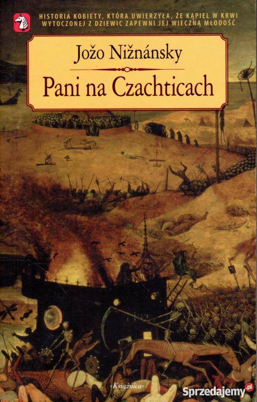 PANI NA CZACHTICACH NIZNANSKY JOZO Rok wydania 2006 Białystok sprzedam