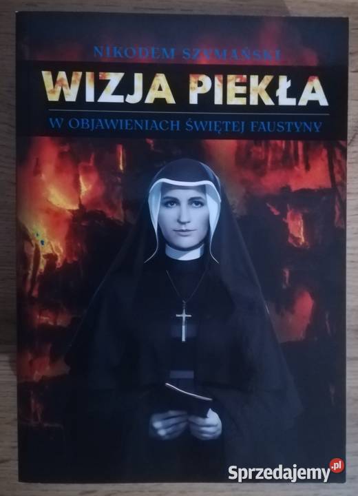NOWA Wizja piekła w objawieniach św Faustyny miękka dolnośląskie Głogów