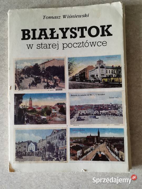 Białystok w starej pocztówce Tomasz Wiśniewski