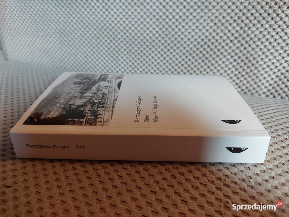 Gure Historie z Kraju Basków Katarzyna Mirgos Kraków sprzedam