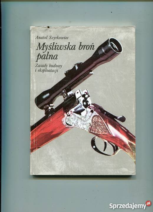 Myśliwska broń palna Zasady budowy i Szczecin