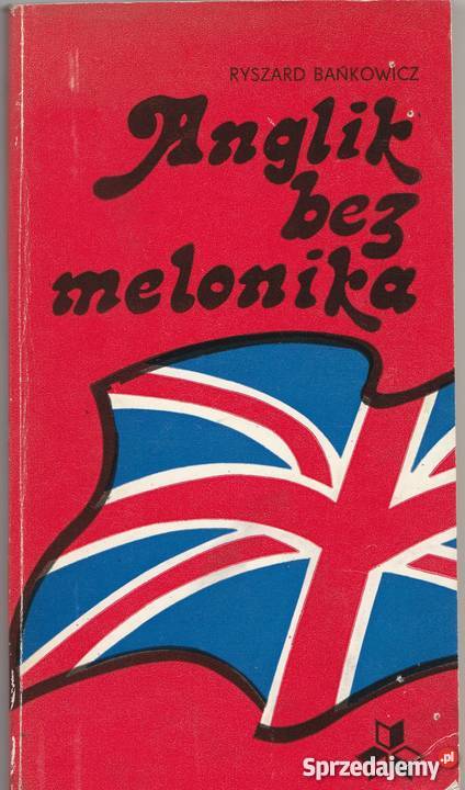 7106 ANGLIK BEZ MELONIKA RYSZARD BAŃKOWSKI Proza i poezja małopolskie Czyrna sprzedam