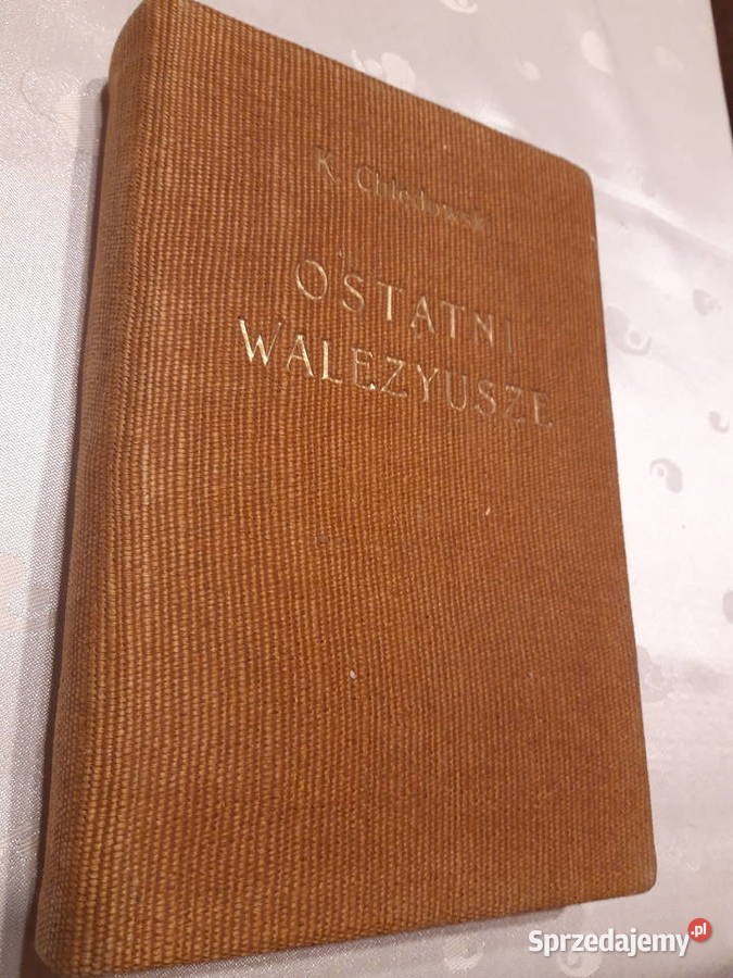 Ostatni Walezyusze K Chłędowski 1920 opr Iwno