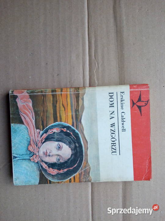 Erskine Caldwell Dom na wzgórzu Sokółka