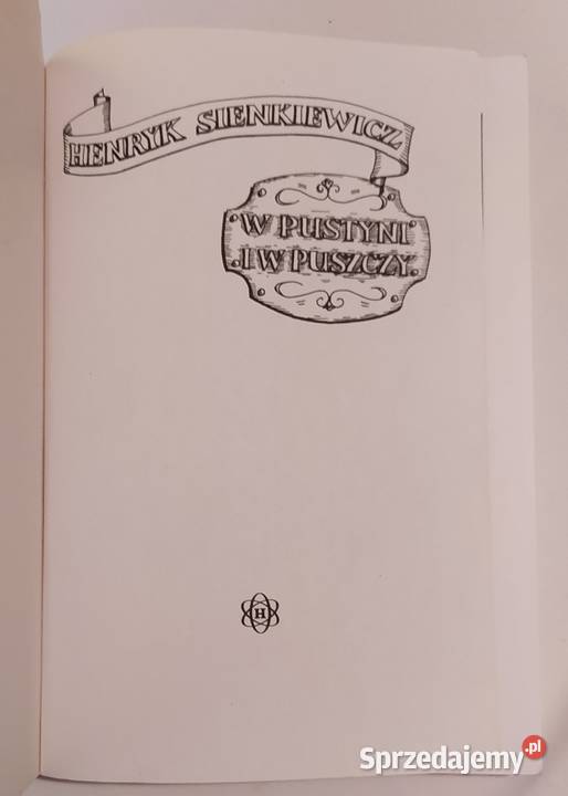W pustyni i w puszczy Henryk Sienkiewicz Proza i poezja Hajnówka sprzedam