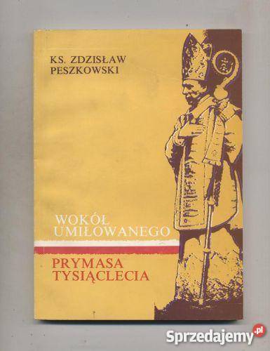 Peszkowski Zks Wokół umiłowanego Prymasa