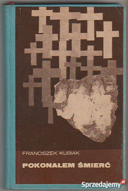 7250 POKONAŁEM ŚMIERĆ DACHAU FRANCISZEK KUBIAK