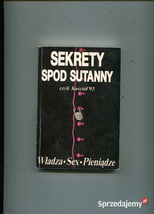 Sekrety spod sutanny czyli Kościół 93 Szczecin sprzedam