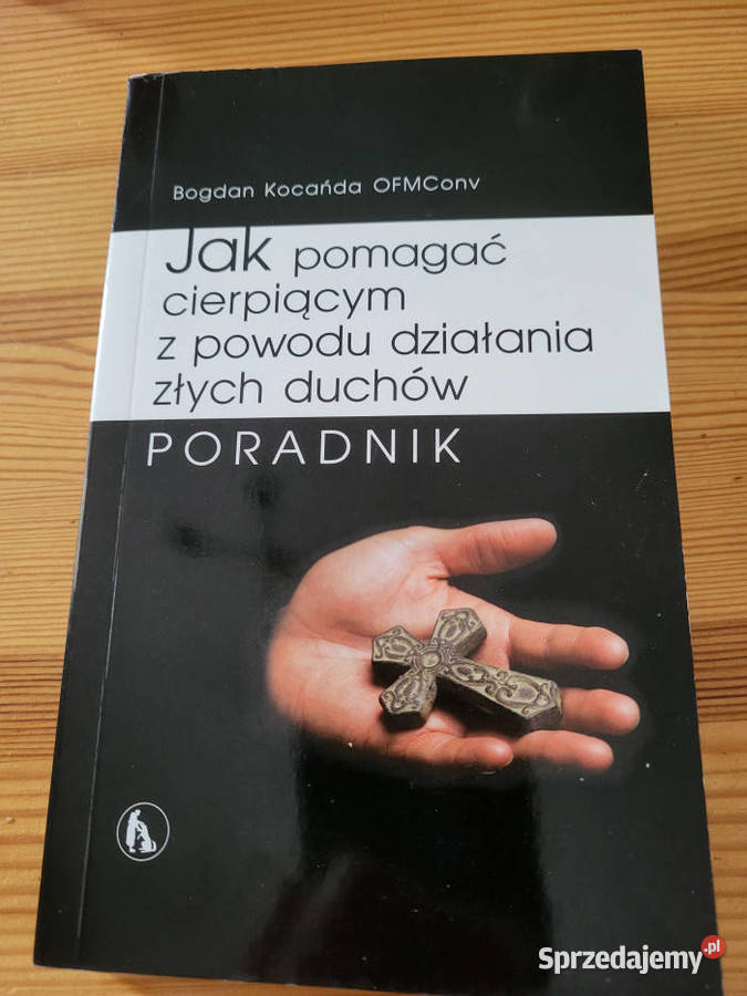 pomagać cierpiącym z powodu działania złych Warszawa sprzedam