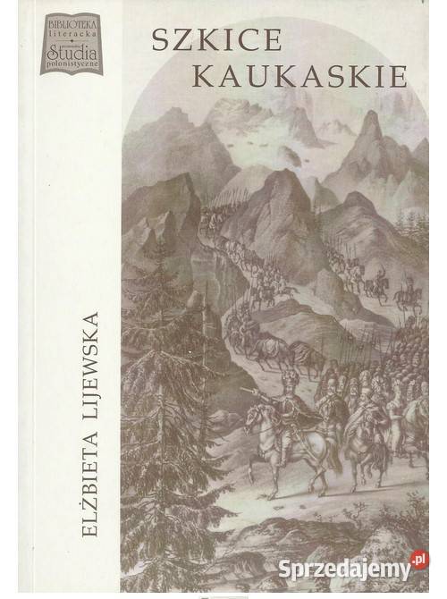 Szkice kaukaskie O twórczości wygnańczej