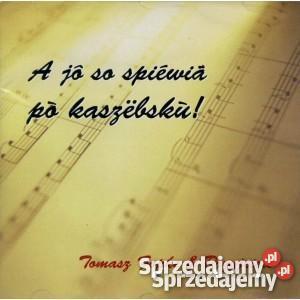 A jo so spiewia kaszebsku sprzedam