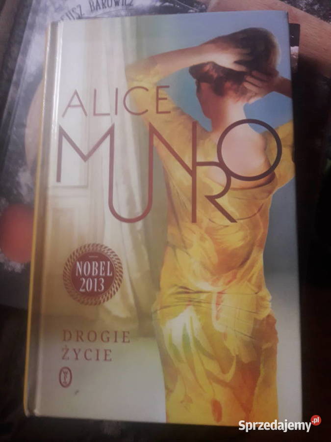Drogie życie Alice Munro Proza i poezja Warszawa