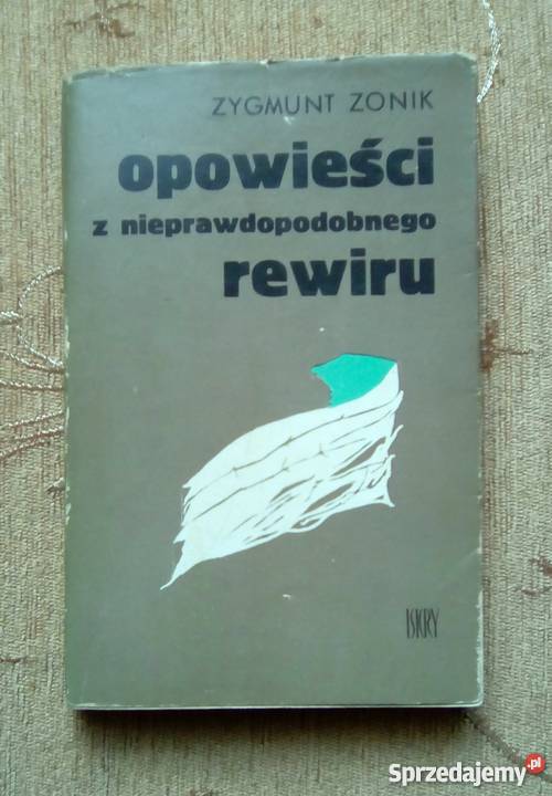 OPOWIEŚCI Z NIEPRAWDOPODOBNEGO REWIRU Zygmunt Parczew