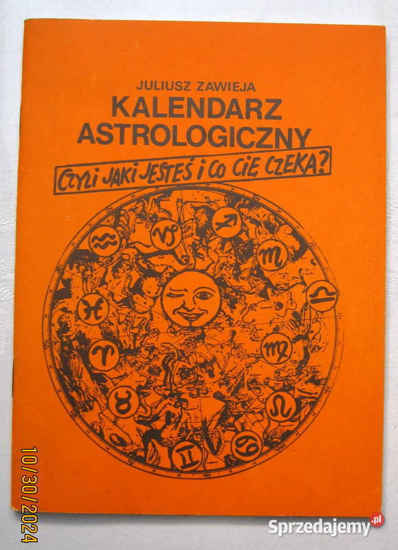 Kalendarz astrologiczny czyli jaki jesteś i co ezoteryka, magia, ufo