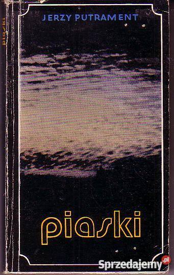 9183 PIASKI JERZY PUTRAMENT Proza i poezja małopolskie Czyrna sprzedam