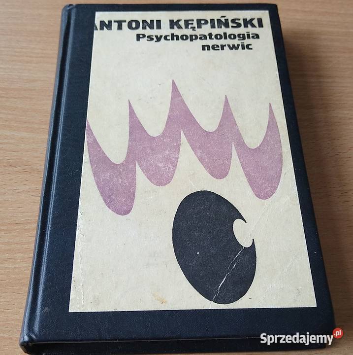 Psychopatologia nerwic Antoni Kępiński TWARDA Gdańsk