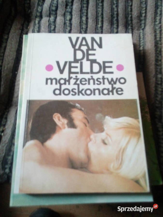 Małżeństwo doskonałe Theodor Hendrik Van De seks, relacje partnerskie Warszawa