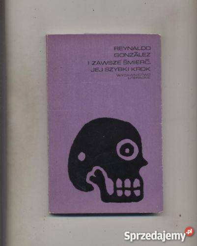 I zawsze śmierć jej szybki krok