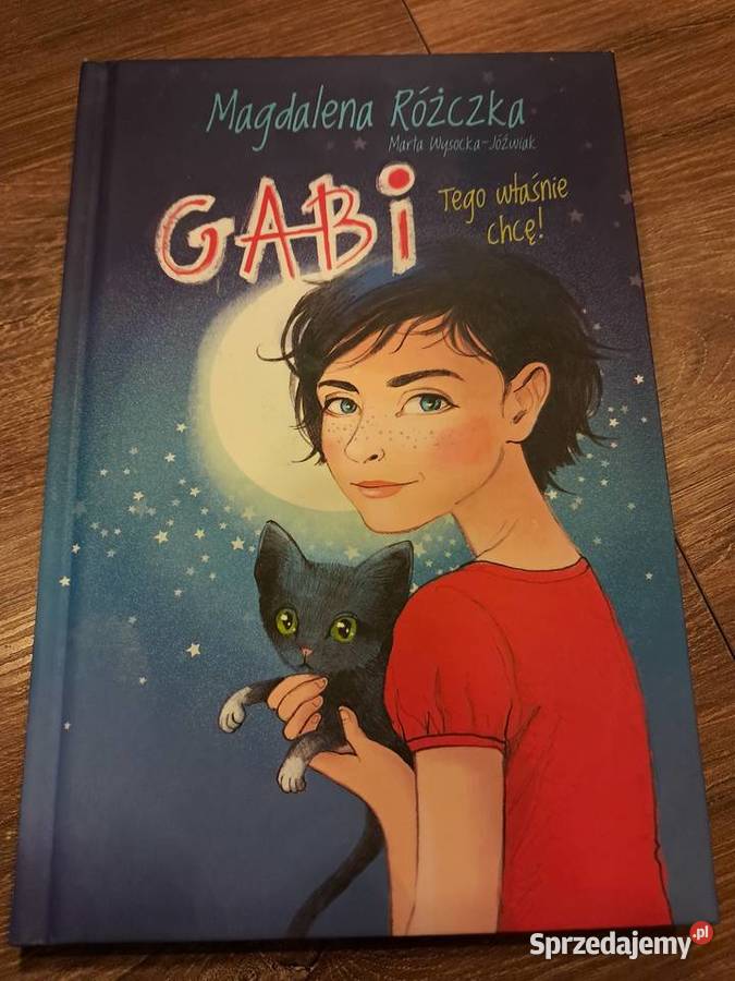 książka Gabi tego właśnie chcę Magdaleny Różczki świętokrzyskie Sandomierz sprzedam