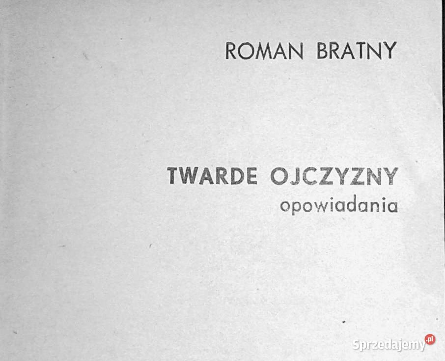 Twarde ojczyzny Opowiadania Roman Bratny Chełm