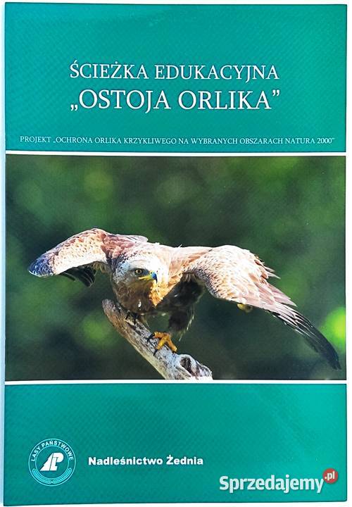 Ścieżka edukacyjna Ostoja orlika Nadleśnictwo Poradniki, albumy i reportaże Kraków
