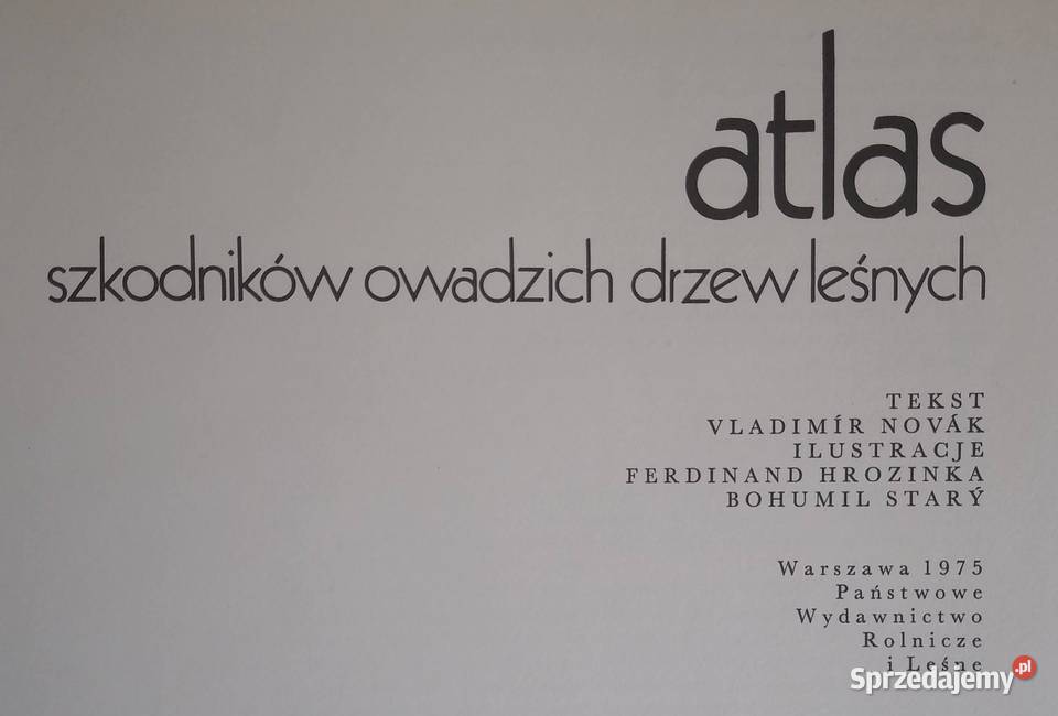 Atlas szkodników owadzich drzew leśnych Rok wydania 1975 pomorskie Gdańsk