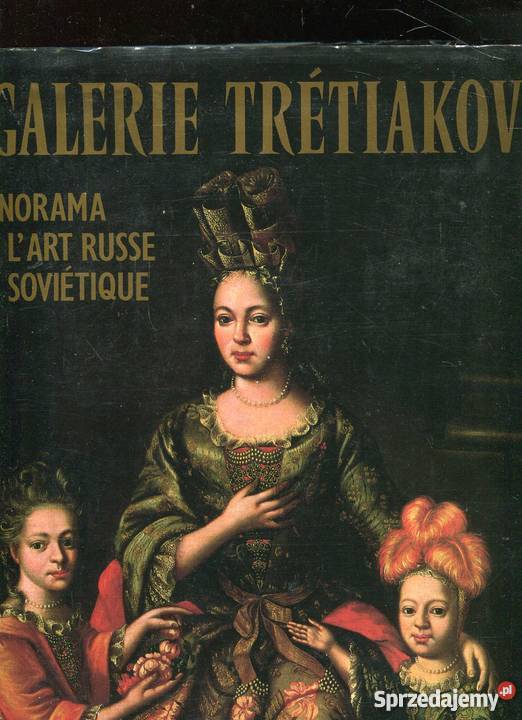 La Galerie Tretiakov Panorama de Lart Russe et Szczecin