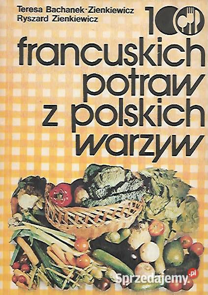 100 francuskich potraw z polskich warzywT Puławy