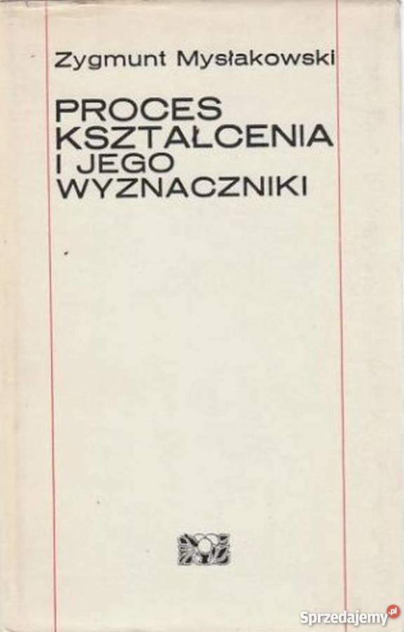 PROCES KSZTAŁCENIA I JEGO WYZNACZNIKI Rok wydania 1970 Białystok