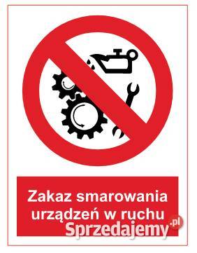 Naklejka BHP Zakaz smarowania urządzeń w ruchu Kamionna