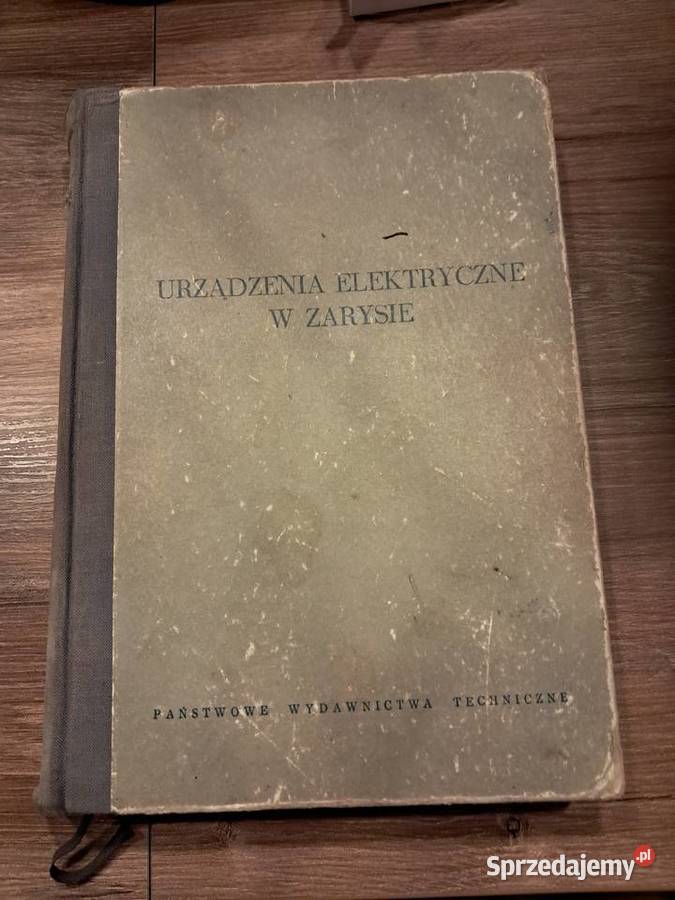 książka z 1961r urządzenia elektryczne w zarysie technika, nauki techniczne Sandomierz