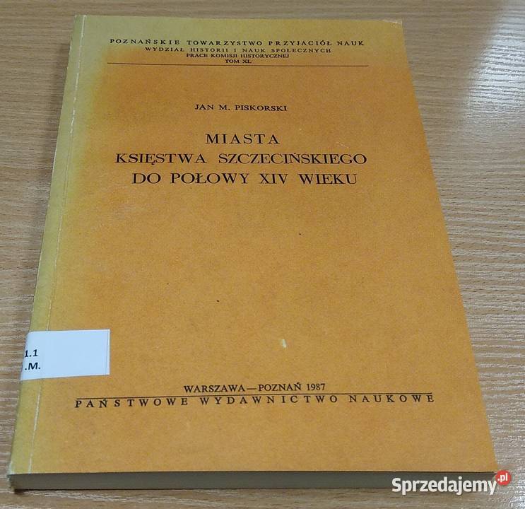 Miasta księstwa szczecińskiego do połowy XIV pomorskie Gdańsk sprzedam