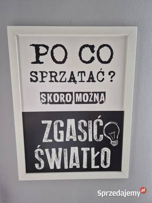 Obraz co sprzątać skoro można zgasić świtało Ruda Śląska